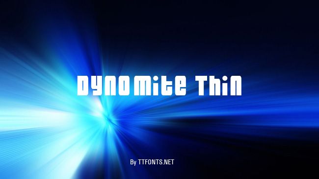 Dynomite Thin example